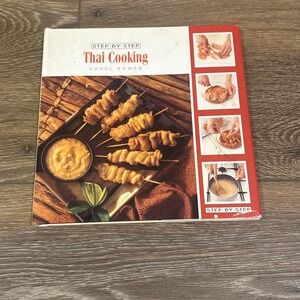 Step by Step Thai Cooking- by Carol Bowen-  Hardcover- 30 Recipes- Pad Thai Dish